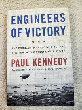 Paul Kennedy Engineers of Victory Hardcover 2013 WWII Military History Book